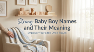 Strong Baby Boy Names and Their Meaning